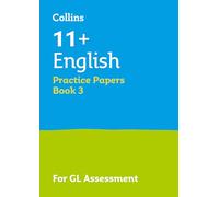 11+ English Practice Papers Book 3: For the 2026 GL Assessment Tests