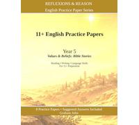11+ English Practice Papers: Year 5 · Values and Beliefs: Bible Stories