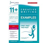 11+ Essentials Creative Writing Examples Book 2 (Tascabile) First Past the Post