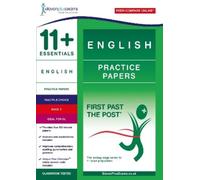11+ Essentials English Practice Papers Book 2 (Tascabile) First Past the Post