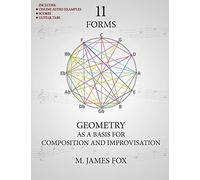 11 Forms: Geometry as a Basis for Composition and Improvisation
