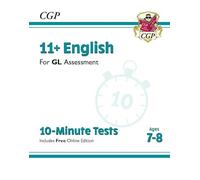 11+ GL 10-Minute Tests: English - Ages 7-8 (with Online Edition)
