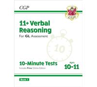 11+ GL 10-Minute Tests: Verbal Reasoning - Ages 10-11 (with Online Edition)