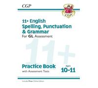 11+ GL English Spelling, Punctuation & Grammar Practice Book & Assessment Tests - Ages 10-11