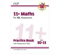 11+ GL Maths Practice Book & Assessment Tests - Ages 10-11 (with Online Edition)