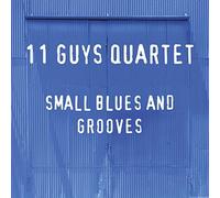 11 Guys Quartet - Small Blues And Grooves
