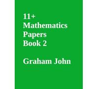 11+ MATHEMATICS: Practice Papers for Year 5 Book 2