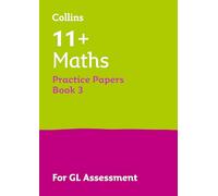 11+ Maths Practice Papers Book 3: For the 2026 GL Assessment Tests