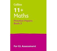 11+ Maths Practice Papers Book 3: For the 2026 GL Assessment Tests