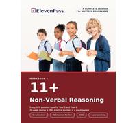 11+ Non-Verbal Reasoning: A COMPLETE 28-WEEK 11+ MASTERY PROGRAMME
