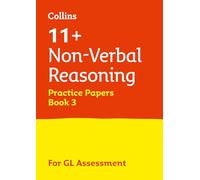 11+ Non-Verbal Reasoning Practice Papers Book 3: For the 2026 GL Assessment Tests
