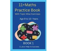 11 Plus Help to 11+MATHS Practice Book With topic wise Exercises AGE (Tascabile)