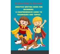 11 Plus Help to Success Creative Writing Book for Beginners (Tascabile)