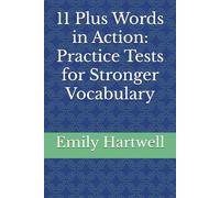 11 Plus Words in Action: Practice Tests for Stronger Vocabulary