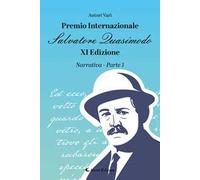 11° premio internazionale Salvatore Quasimodo. Narrativa. Vol. 1