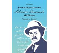 11° premio internazionale Salvatore Quasimodo. Narrativa (Vol. 2)