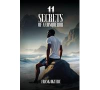 11 SECRETS OF A CONQUEROR