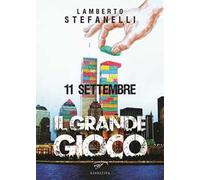 11 settembre. Il grande gioco