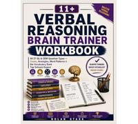 11+ Verbal Reasoning Brain Trainer: All 21 GL & CEM Question Types - Codes, Analogies, Word Patterns & the Vocabulary Bank Top Schools Expect