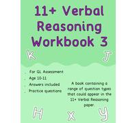 11+ Verbal Reasoning Workbook 3: A workbook containing a range of different question types that could appear in the 11+ verbal reasoning paper