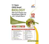 11 Years CBSE Board Class 12 Biology Skill-wise & Chapter-wise Solved Papers (2008 - 18) with 3 Sample Papers