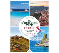 110 déambulations douces en Italie pour le voyageur curieux: Lieux d'exception en Italie