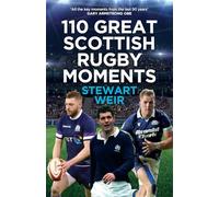 110 Great Scottish Rugby Moments
