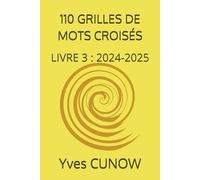 110 GRILLES DE MOTS CROISÉS: LIVRE 3 : 2024-2025