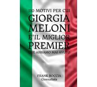 110 Motivi per cui Giorgia Meloni è il miglior Premier che abbiamo mai avuto
