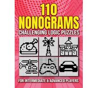 110 Nonograms - Challenging Logic Puzzles for Intermediate & Advanced Players: Train Your Brain with Japanese Picross - Includes Solutions & Large Print (8.5 x 11 in)