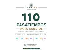 110 Pasatiempos para Adultos: Sopas de letras, crucigramas, sudokus, criptogramas, nonogramas, kakuro y fill-in · Soluciones completas