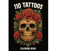 110 Tattoo Coloring Book: Classic Ink-Inspired Designs for Creative Minds