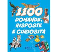 1100 domande, risposte e curiosità. Libri per imparare