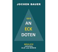 111 An-Eck-Doten: NEULICH bei ALDI und CO