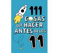 111 cosas que hacer antes de los 11