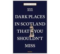 111 Dark Places in Scotland That You Shouldn't Miss
