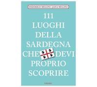 111 luoghi della Sardegna che devi proprio scoprire