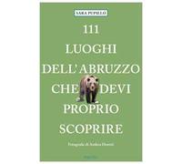 111 luoghi dell'Abruzzo che devi proprio scoprire
