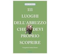 111 luoghi dell'Abruzzo che devi proprio scoprire