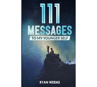 111 Messages To My Younger Self