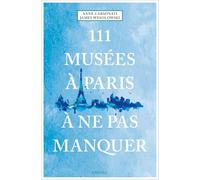 111 Musées À Paris À Ne Pas Manquer