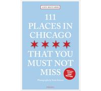 Amy Bizzarri 111 Places in Chicago That You Must Not Miss (Tascabile) 111 Places