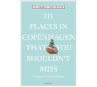 Jan Gralle Vibe Skyt 111 Places in Copenhagen That You Shouldn't Mi (Tascabile)