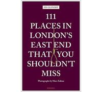 111 Places in London's East End That You Shouldn't Miss
