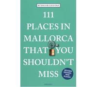 Rüdiger Liedtke 111 Places in Mallorca That You Shouldn't Miss (Tascabile)