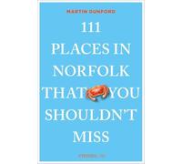 111 Places in Norfolk That You Shouldn't Miss