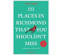 111 Places in Richmond That You Must Not Miss