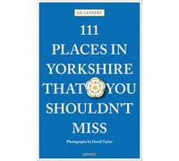 Ed Glinert 111 Places in Yorkshire That You Shouldn't Miss (Tascabile)