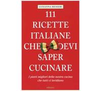 111 ricette italiane che devi sapere cucinare – Emons Verlag