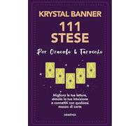 LIBRO 111 STESE PER ORACOLI & TAROCCHI - KRYSTAL BANNER